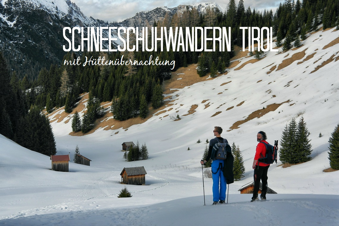 Schneeschuhwandern in Tirol: Von großer Bergliebe & einer Hüttenübernachtung